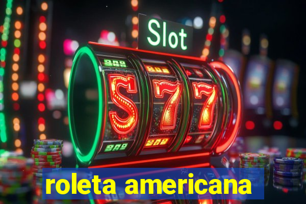 roleta americana